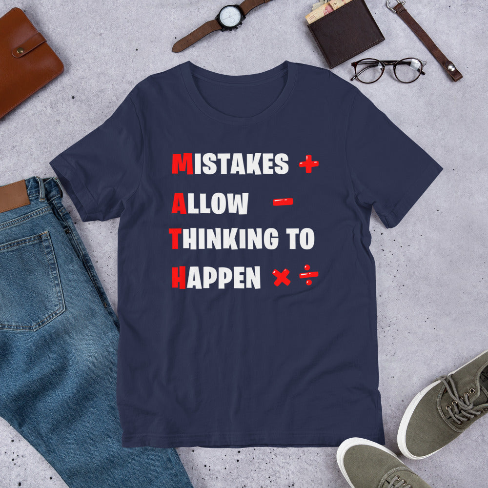 MATH - Mistakes Allow Thinking to Happen - Teacher Unisex t-shirt