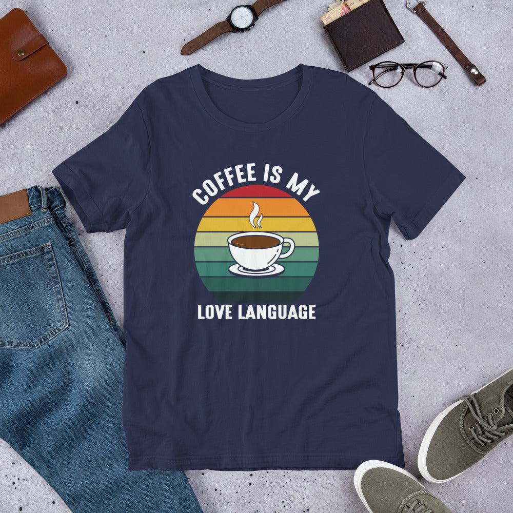 Coffee is my Love Language Unisex t-shirt