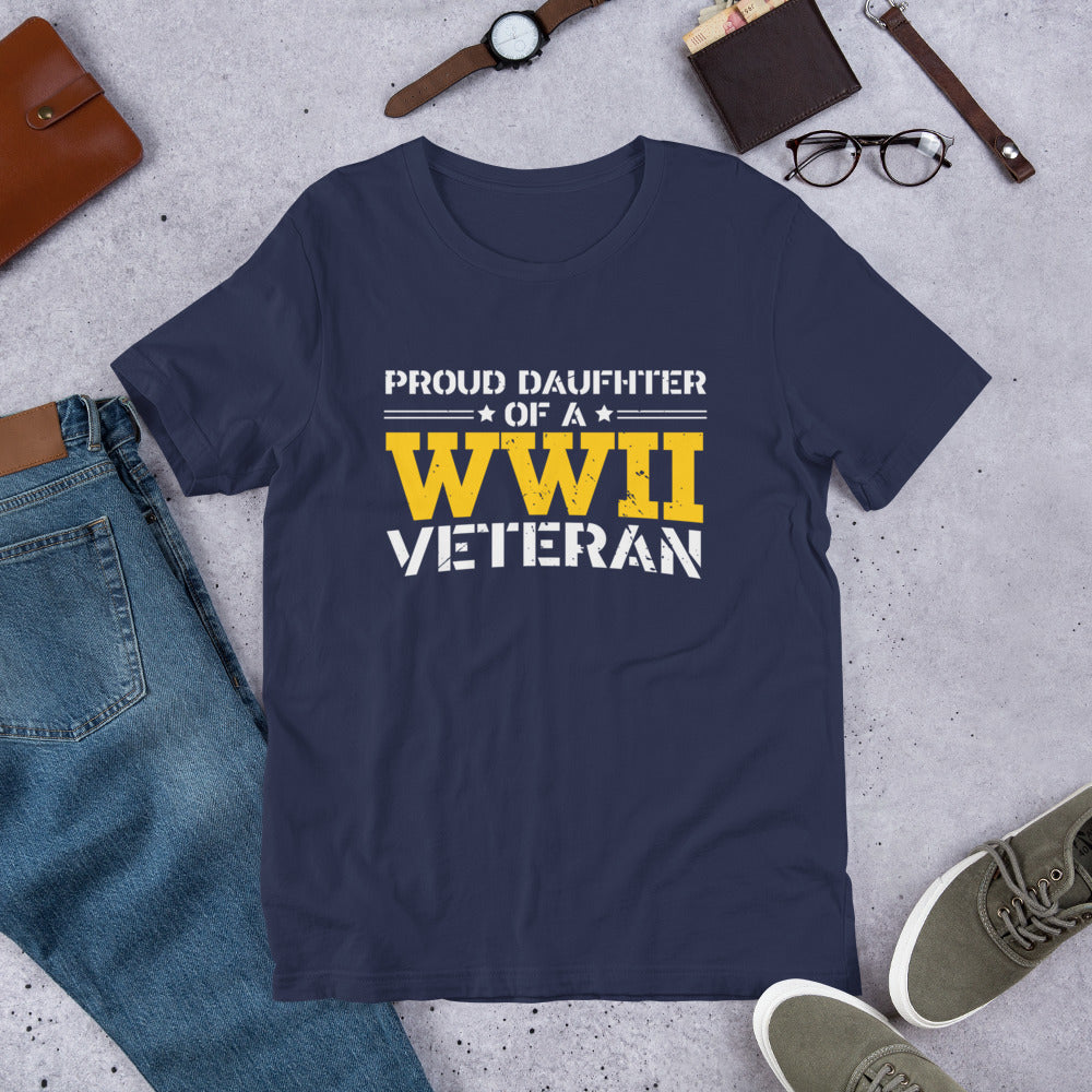 Proud Daughter of a World War II Veteran - Military Veteran Unisex t-shirt