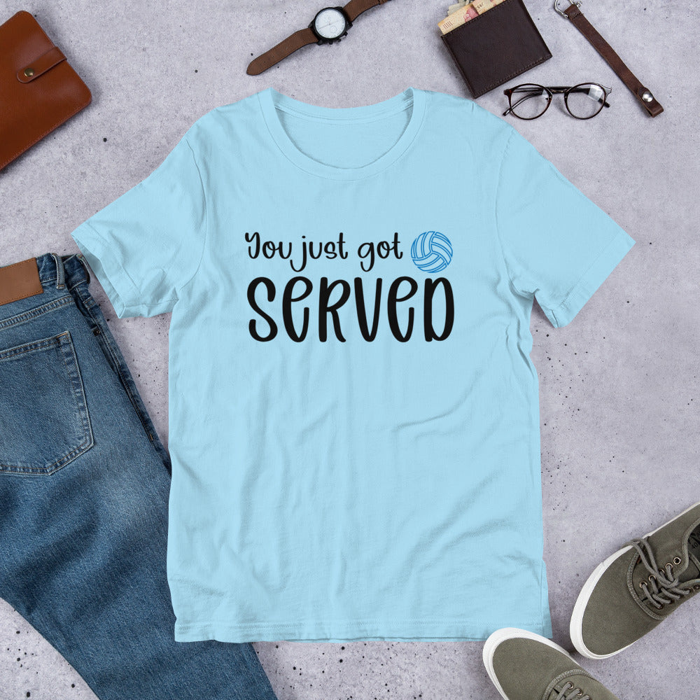 You Just Got Served Volleyball Unisex t-shirt