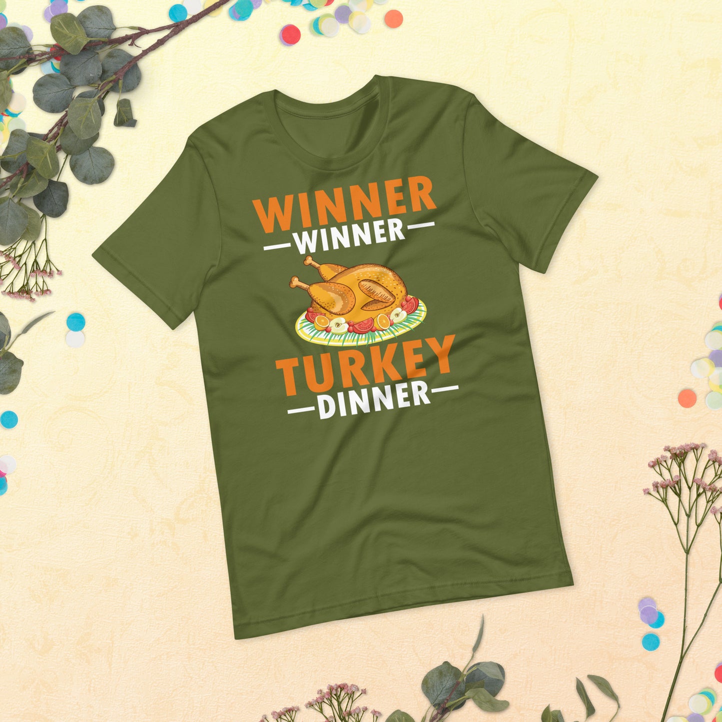 Winner Winner Turkey Dinner Thanksgiving Unisex t-shirt