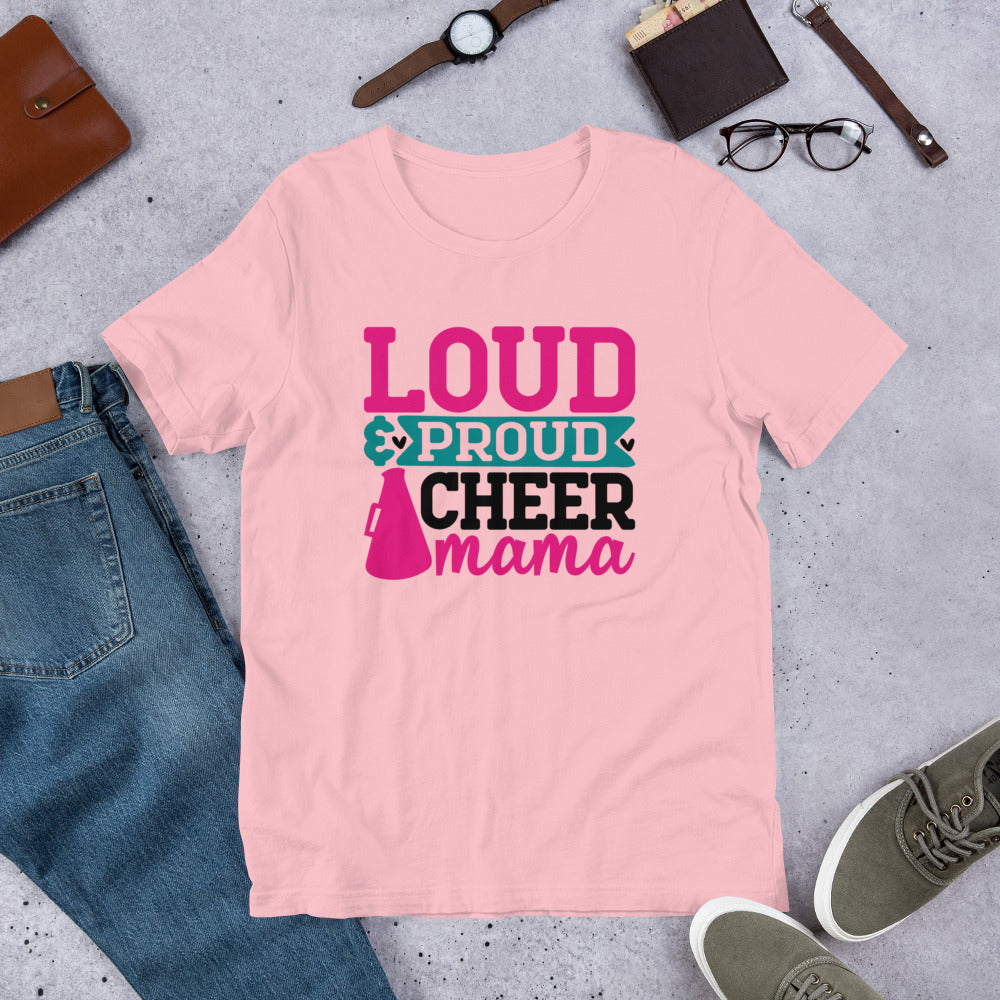 Loud & Proud Cheer Mama Unisex t-shirt