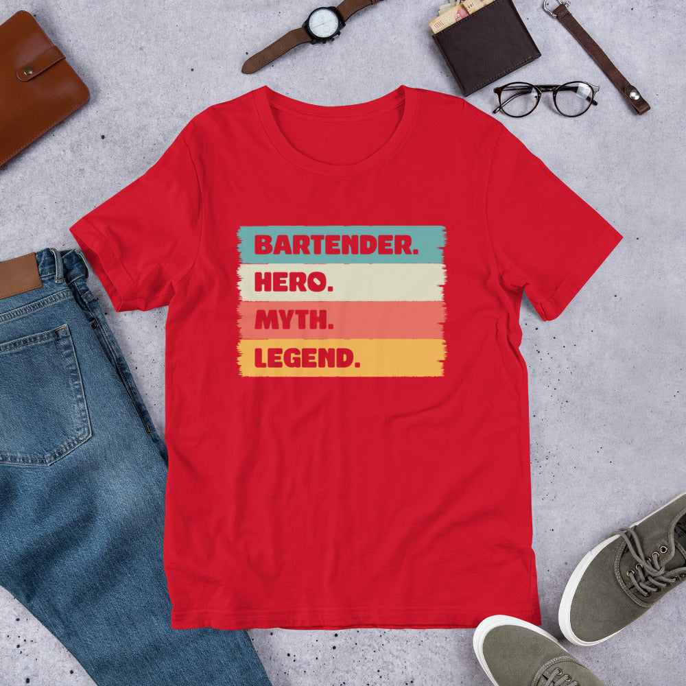 Bartender Hero Myth Legend Unisex t-shirt