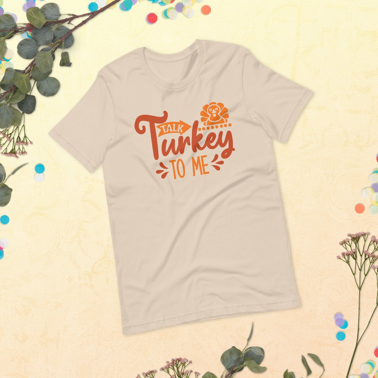 Talk Turkey to Me Thanksgiving Unisex t-shirt