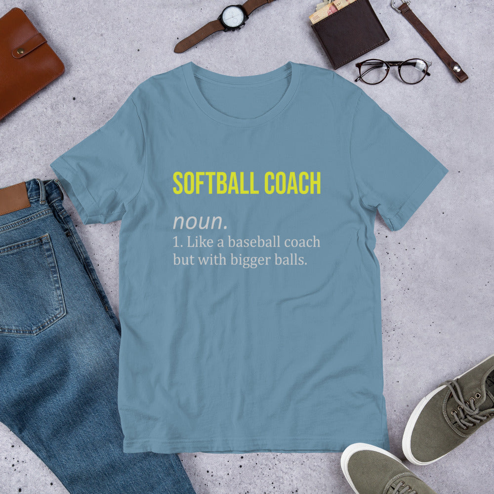 Softball Coach Definition - Like a Baseball Coach, but with Bigger Balls Unisex t-shirt