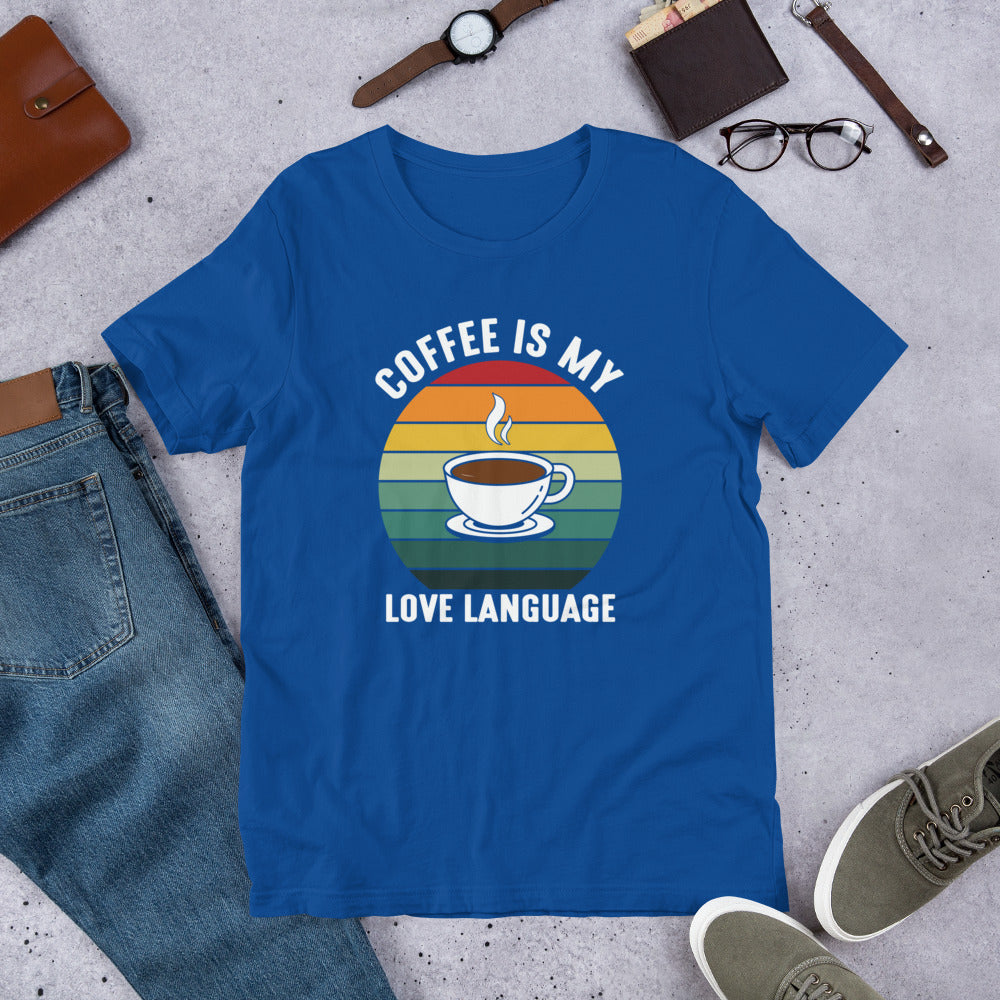 Coffee is my Love Language Unisex t-shirt