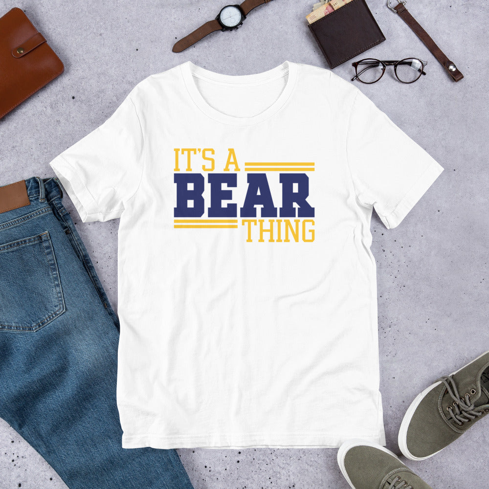 It's a Bear Thing Gause Bears Unisex t-shirt