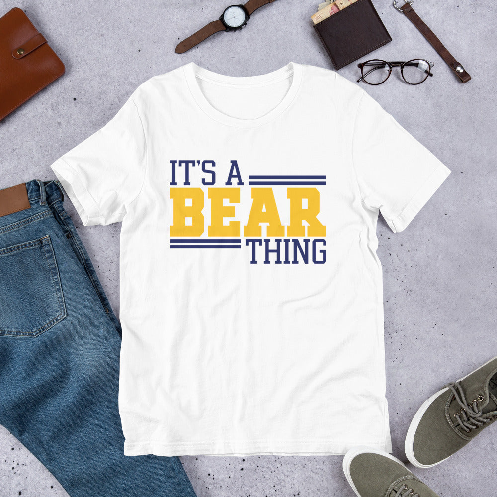 It's a Bear Thing Gause Bears Unisex t-shirt