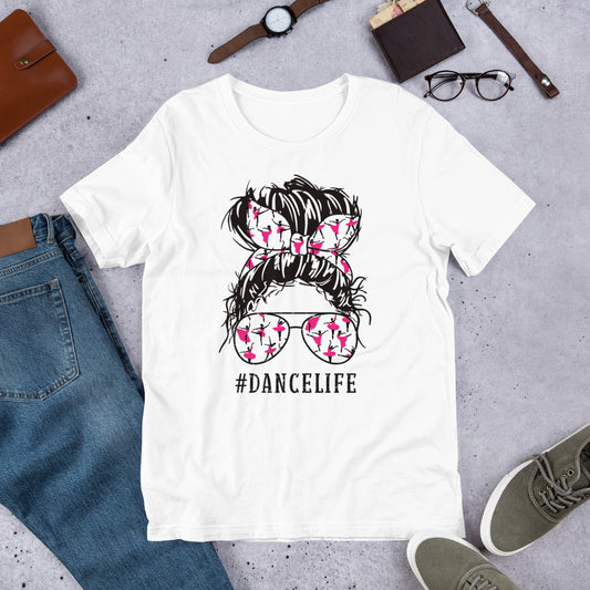 #DanceLife Messy Bun Unisex t-shirt