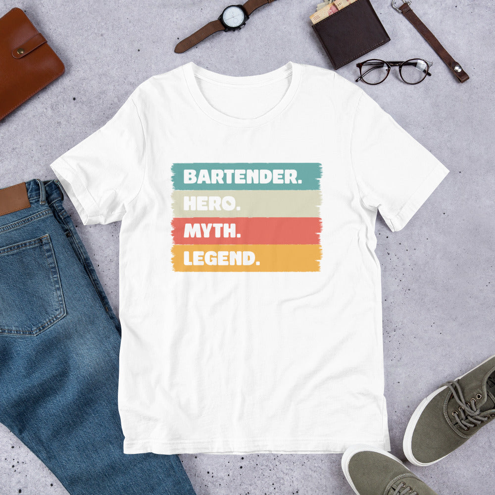 Bartender Hero Myth Legend Unisex t-shirt