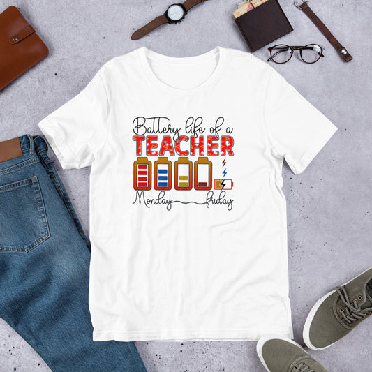 Battery Life of a Teacher Monday-Friday Unisex t-shirt