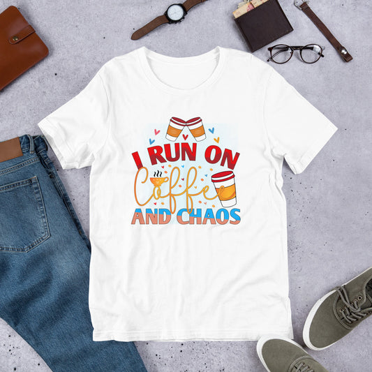 I Run on Coffee & Chaos Unisex t-shirt