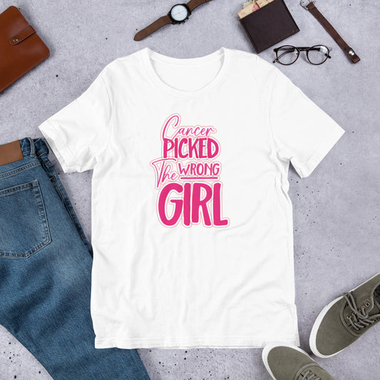 Cancer Picked the Wrong Girl - Breast Cancer Awareness Unisex t-shirt