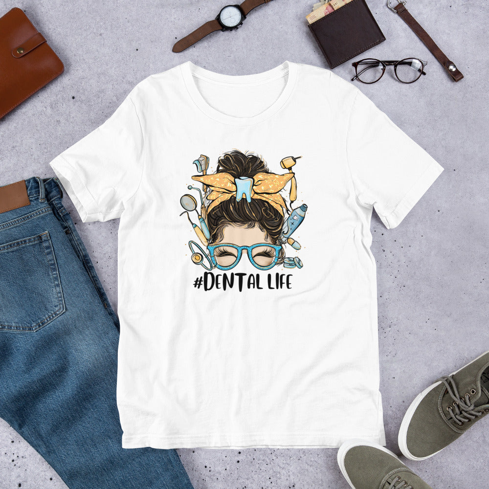 #DentalLife Messy Bun Unisex t-shirt