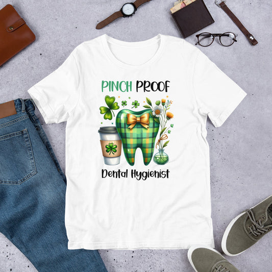 Pinch Proof Dental Hygienist St. Patrick's Day Dental Unisex t-shirt