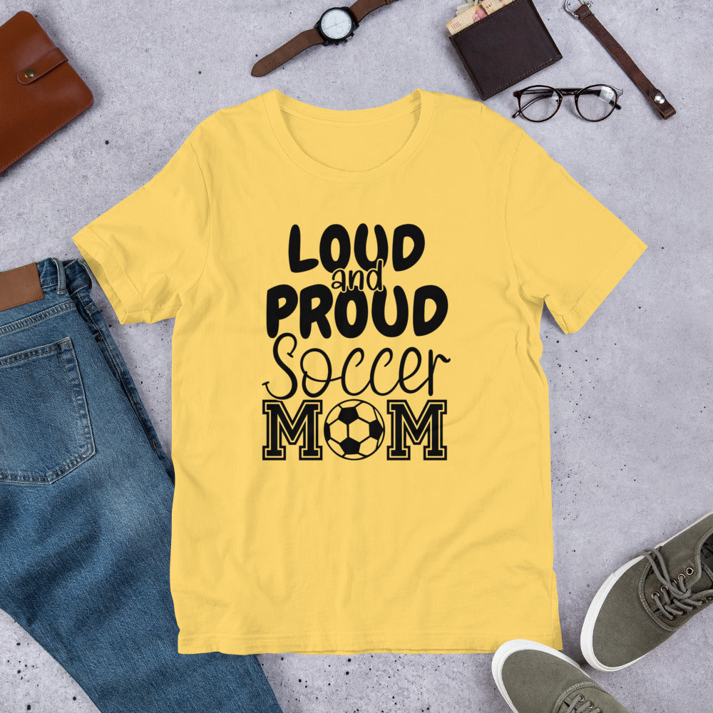 Loud & Proud Soccer Mom Unisex t-shirt