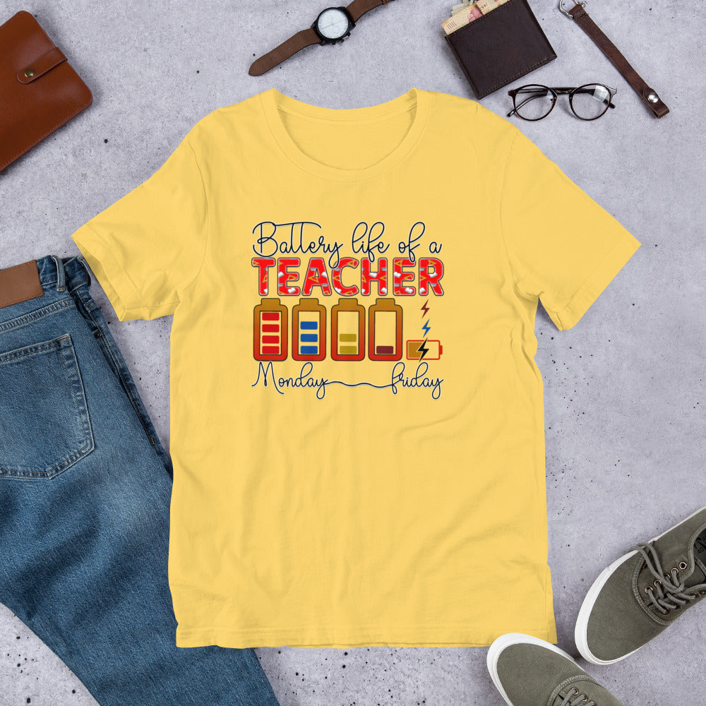 Battery Life of a Teacher Monday-Friday Unisex t-shirt