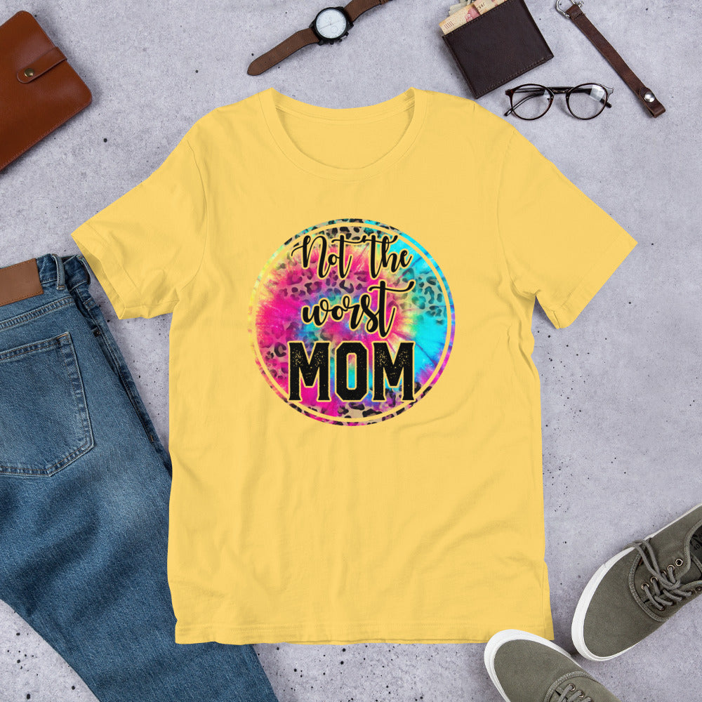 Not the Worst Mom - Funny Mother's Day Unisex t-shirt