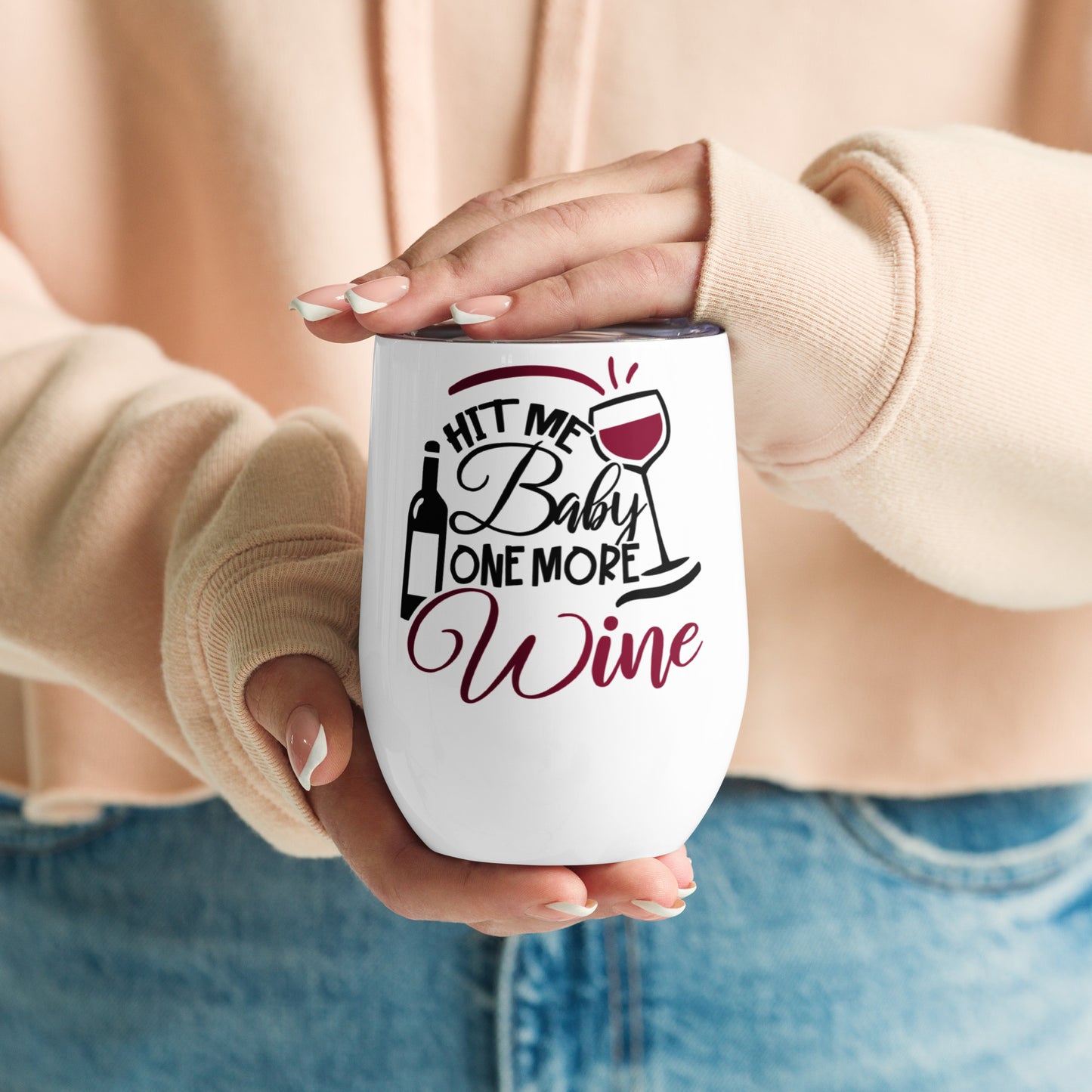 Hit Me Baby One More Wine - Wine tumbler