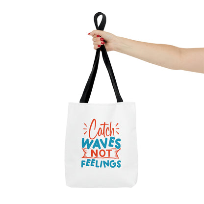 Catch Waves, Not Feelings Summer Beach Tote Bag (AOP)