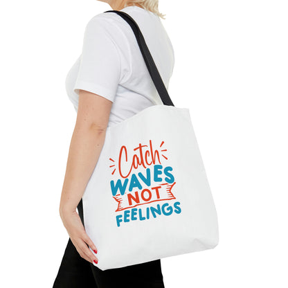 Catch Waves, Not Feelings Summer Beach Tote Bag (AOP)