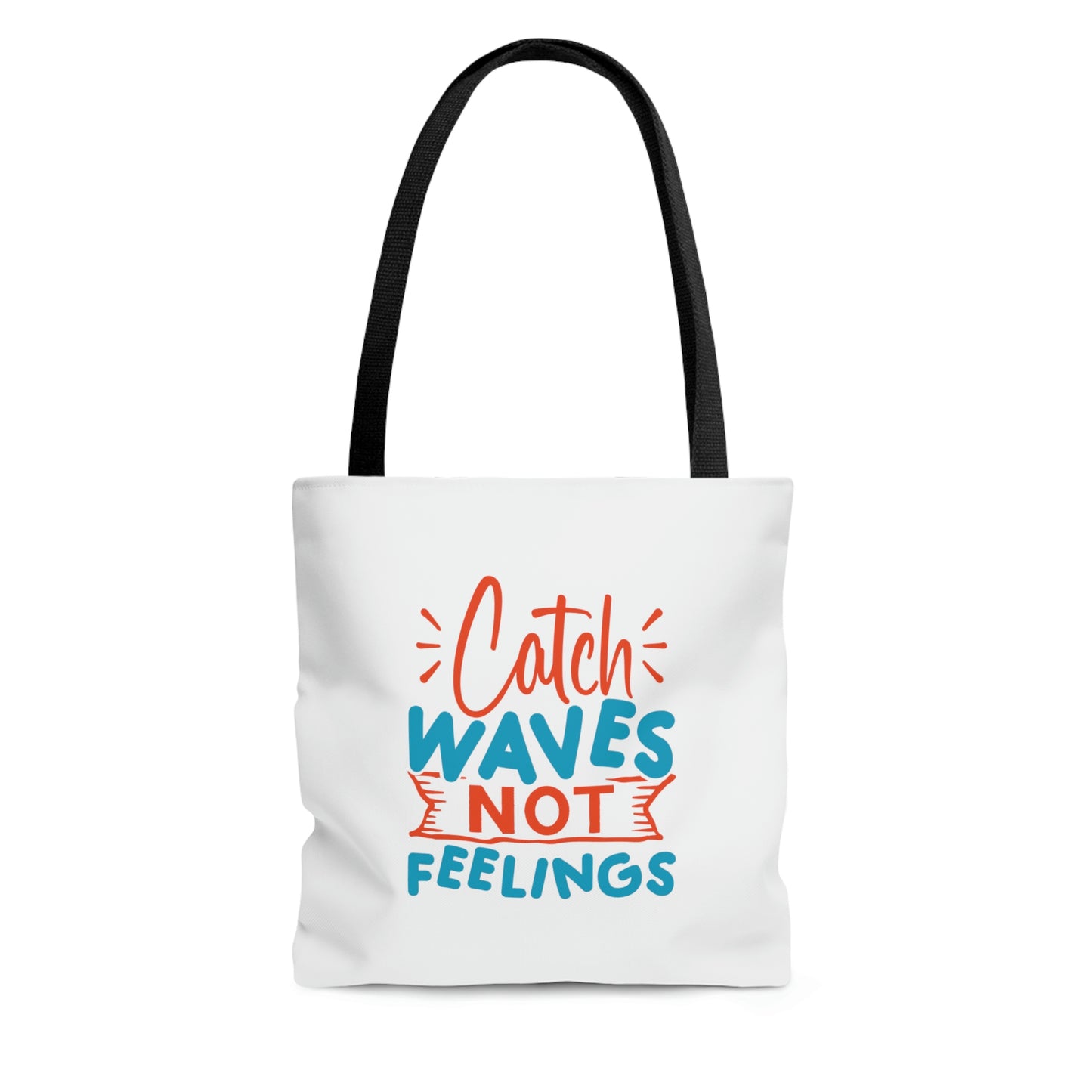 Catch Waves, Not Feelings Summer Beach Tote Bag (AOP)