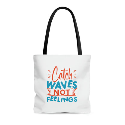 Catch Waves, Not Feelings Summer Beach Tote Bag (AOP)