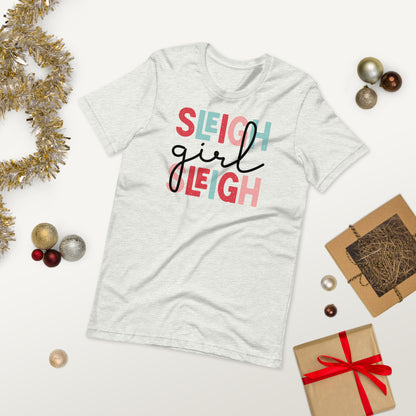 Sleigh Girl Sleigh Cute Christmas Unisex t-shirt