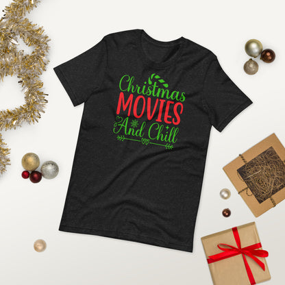 Christmas Movies and Chill Unisex t-shirt