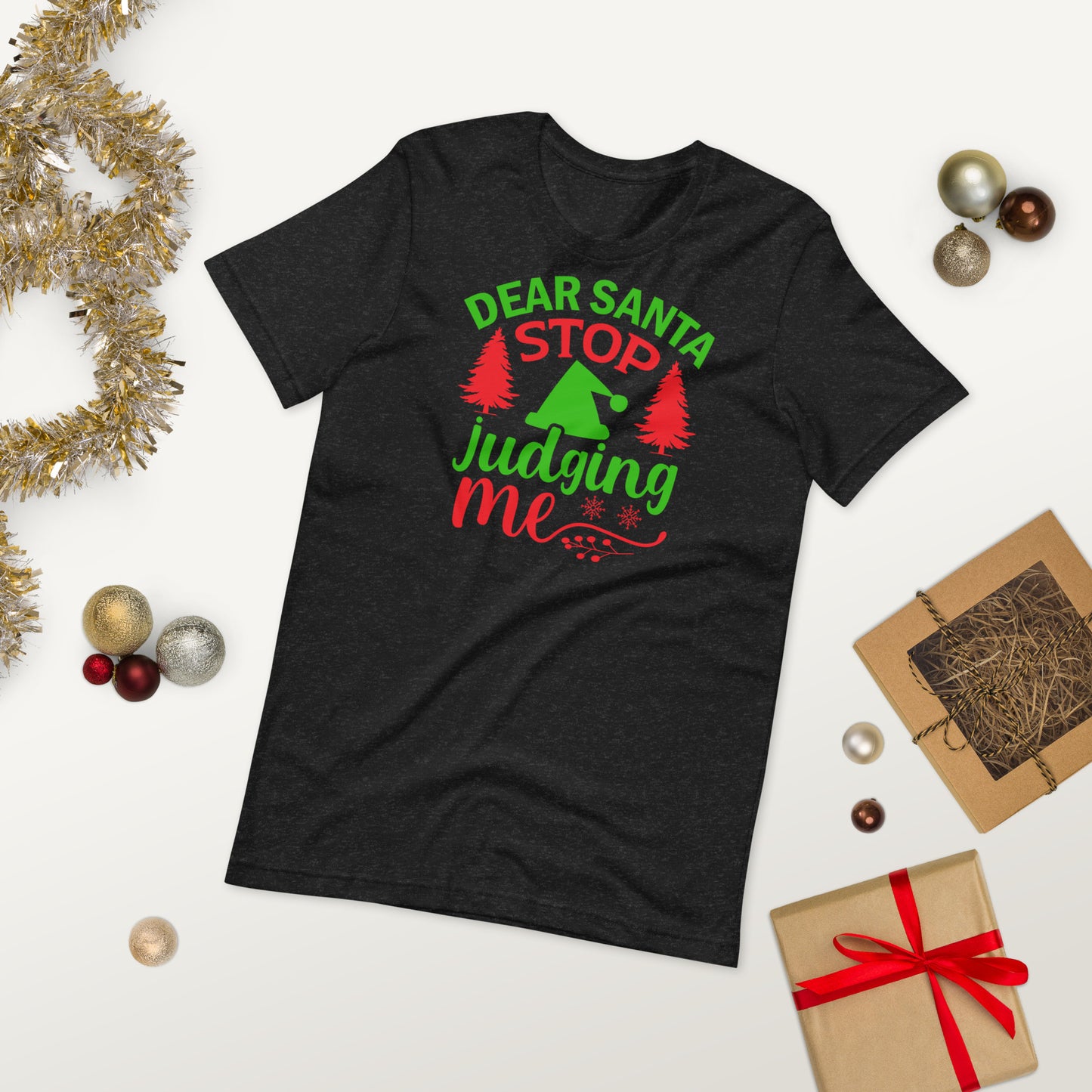 Dear Santa Stop Judging Me Funny Christmas Unisex t-shirt