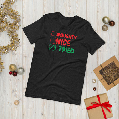 Naughty Nice I Tried Funny Christmas Unisex t-shirt