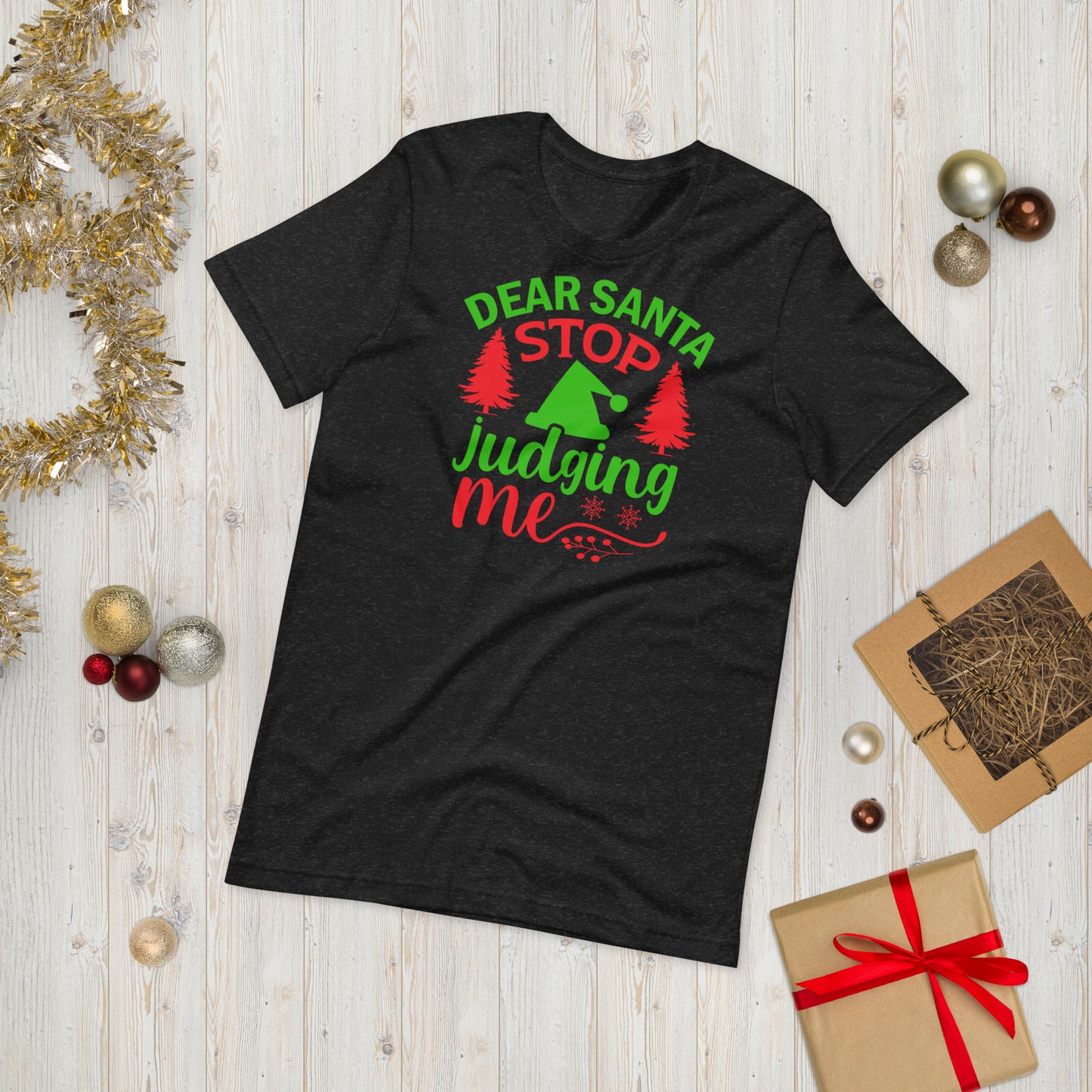 Dear Santa Stop Judging Me Funny Christmas Unisex t-shirt