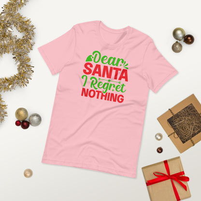 Dear Santa, I Regret Nothing Funny Christmas Unisex t-shirt