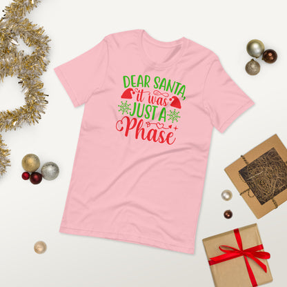 Dear Santa It's Just a Phase Funny Christmas Unisex t-shirt