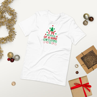 I'm Dreaming of a Wine Christmas Funny Unisex t-shirt