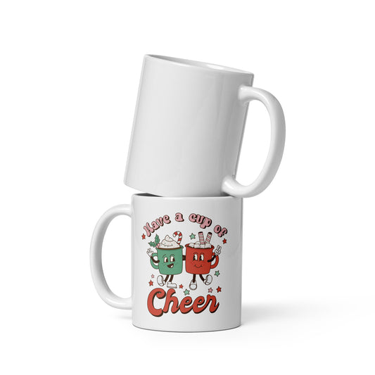 Have a Cup of Cheer Christmas White glossy mug